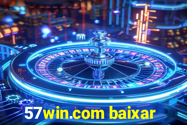 57win.com baixar